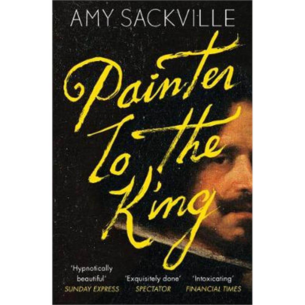 Painter to the King (Paperback) - Amy Sackville